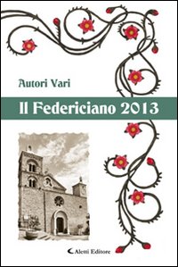Il Federiciano 2013. Libro verde