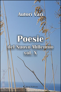 Poesie del nuovo millennio. Vol. 10