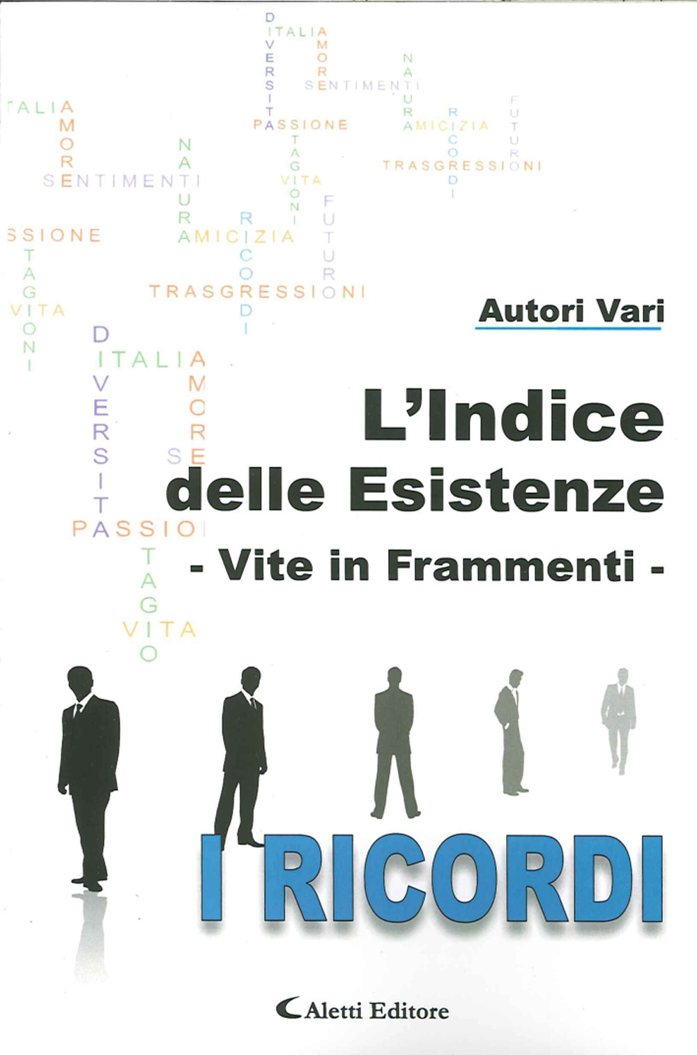 L'indice delle esistenze. Vite in frammenti