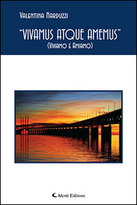 «Vivamus atque amemus» (viviamo e amiamo)