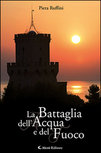 La battaglia dell'acqua e del fuoco