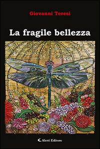 La fragile bellezza