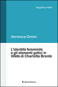L'identità femminile e gli elementi gotici in «Villette» di Charlotte Brontë