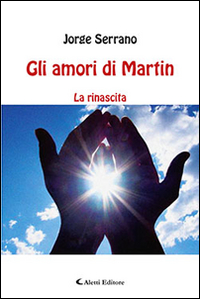 Gli amori di Martin. La rinascita
