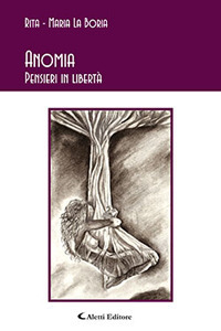 Anomia. Pensieri in libertà