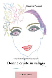 Donne crude in valigia