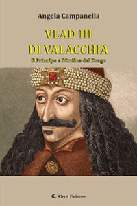 Vlad III di Valacchia. Il principe e l'Ordine del Drago