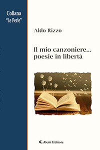 Il mio canzoniere... poesie in libertà