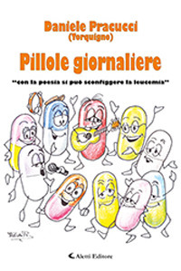 Pillole giornaliere. «Con la poesia si può sconfiggere la leucemia»