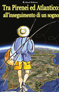 Tra Pirenei e Atlantico... all'inseguimento di un sogno!