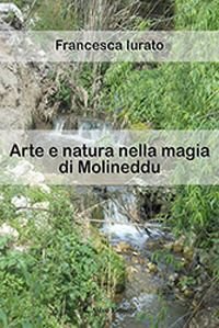 Arte e natura nella magia di Molineddu