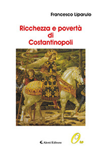 Ricchezza e povertà  di Costantinopoli