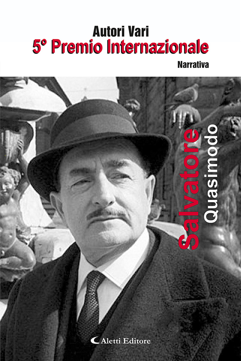 5º premio internazionale Salvatore Quasimodo. Narrativa