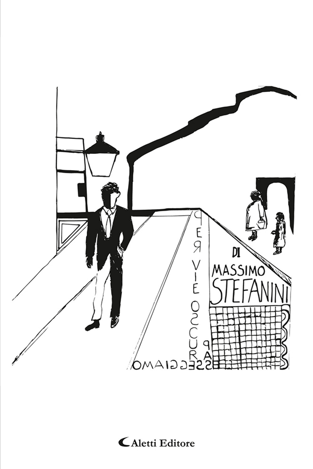 Per vie oscure passeggiamo