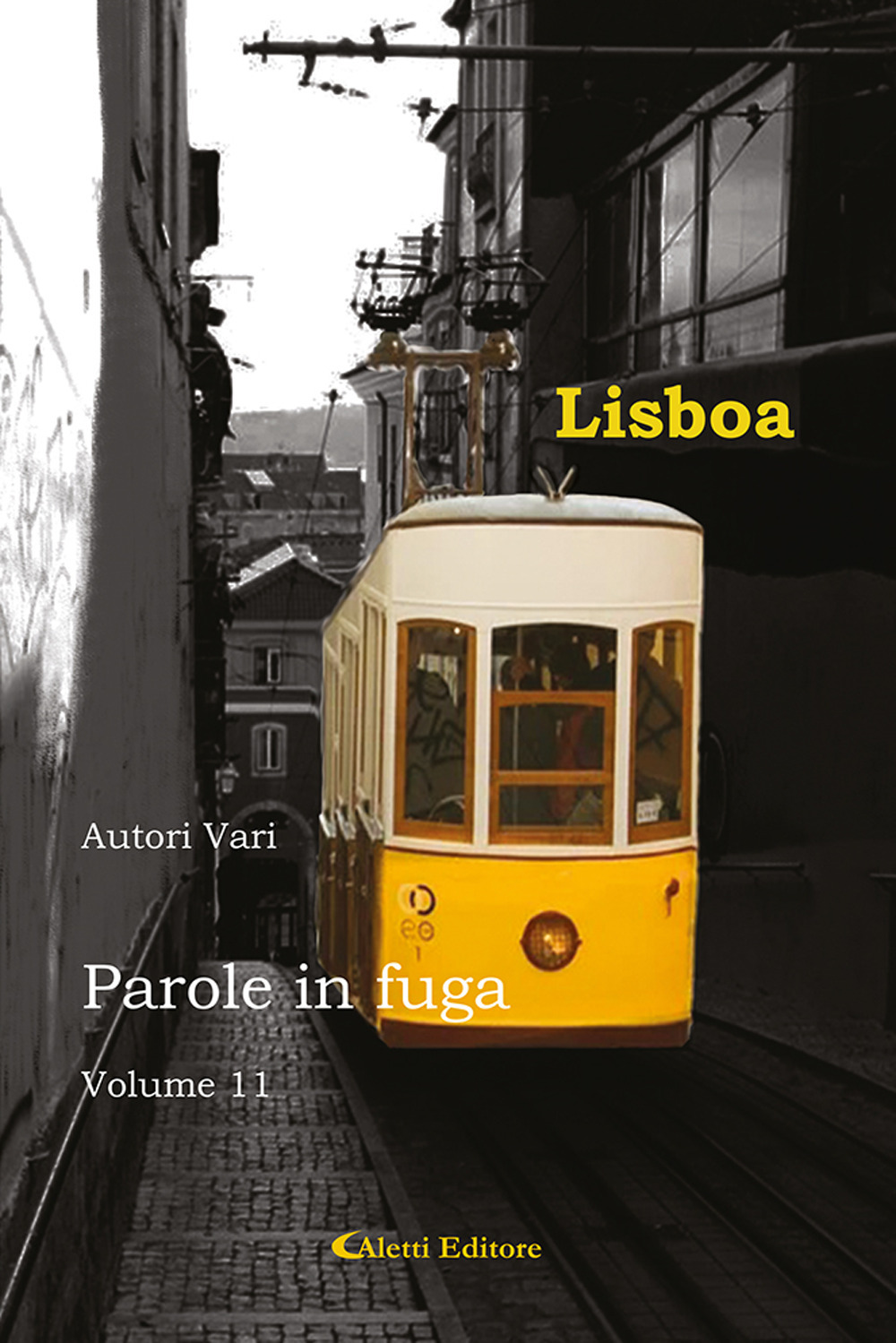 Parole in fuga. Vol. 11: Lisboa