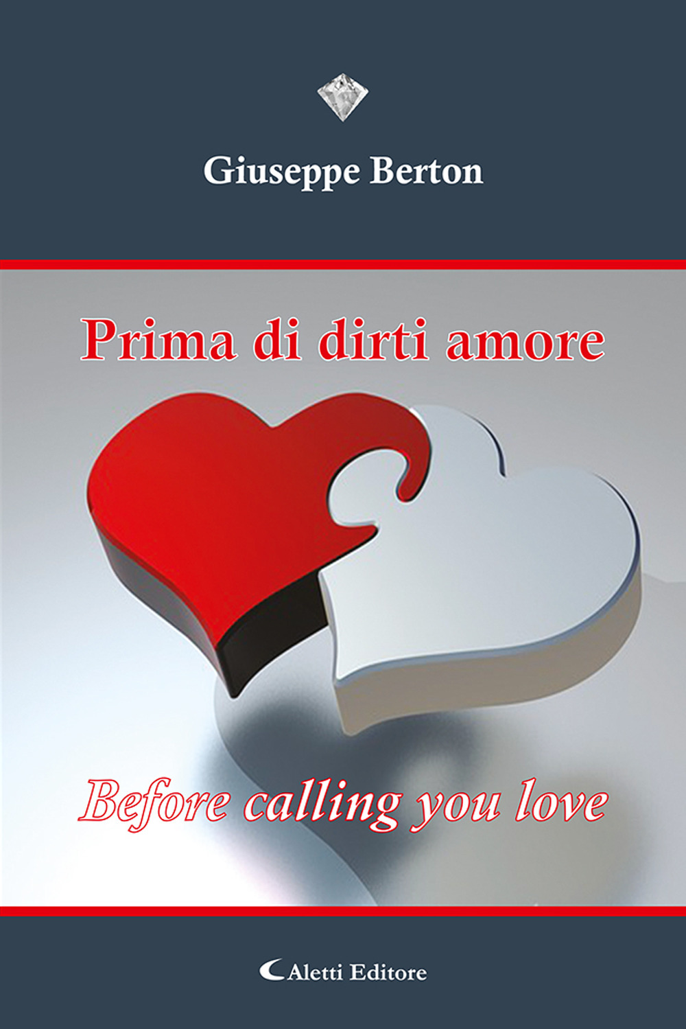 Prima di dirti amore. Before calling you love