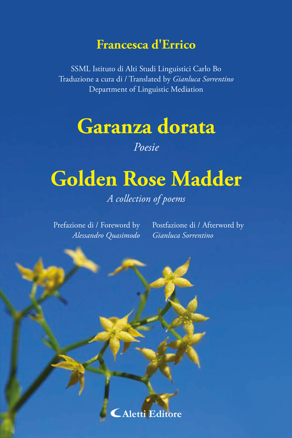 Garanzia dorata. Poesie-Golden rose madder. A collection of poems
