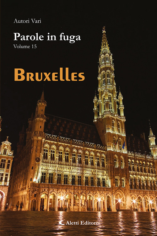 Parole in fuga. Vol. 15: Bruxelles