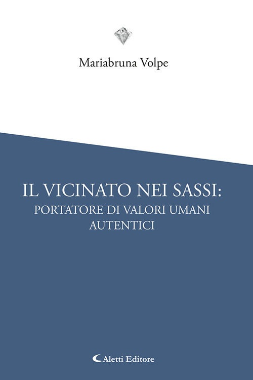 Il vicinato nei Sassi: portatore di valori umani autentici