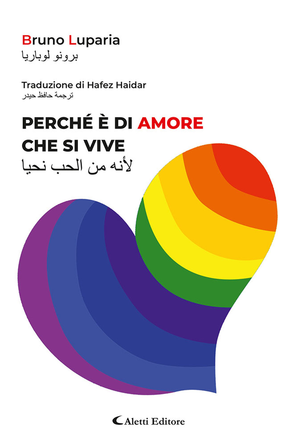 Perché è di amore che si vive. Ediz. italiana e araba