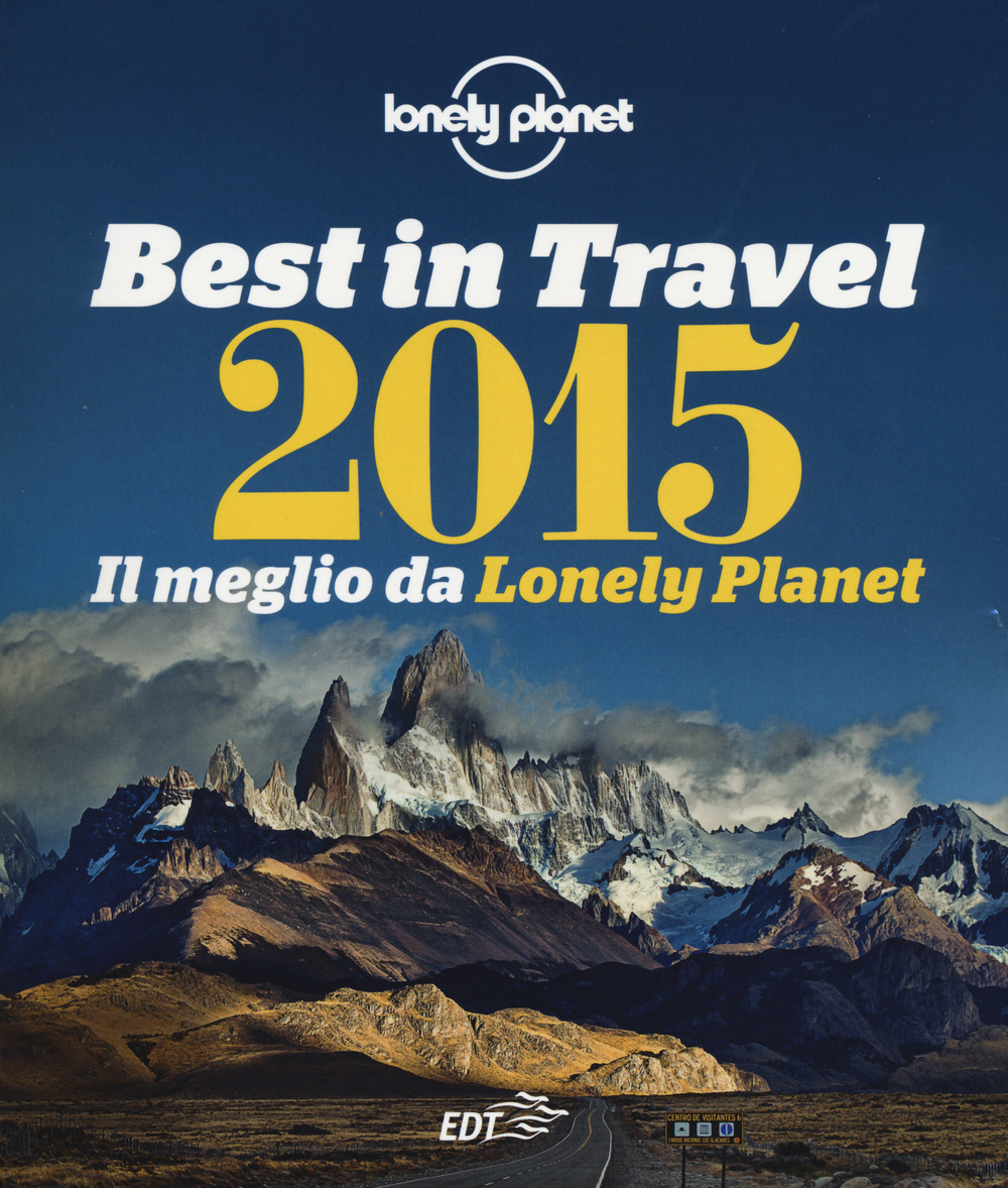 Best in travel 2015. Il meglio da Lonely Planet