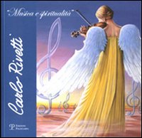 Carlo Rivetti: musica e spiritualità
