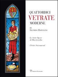 Quattordici vetrate moderne di Sigfrido Bartolini