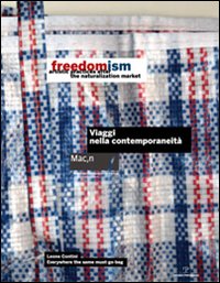 Freedomism artistic practices after the naturalization market