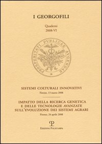Sistemi colturali innovativi. Impatto della ricerca genetica e delle tecnologie avanzate sull'evoluzione dei sistemi agrari