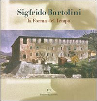 Sigfrido Bartolini. La forma del tempo