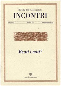 Incontri. Vol. 3: Beati i miti?