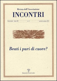 Incontri. Vol. 5: Beati i puri di cuore?