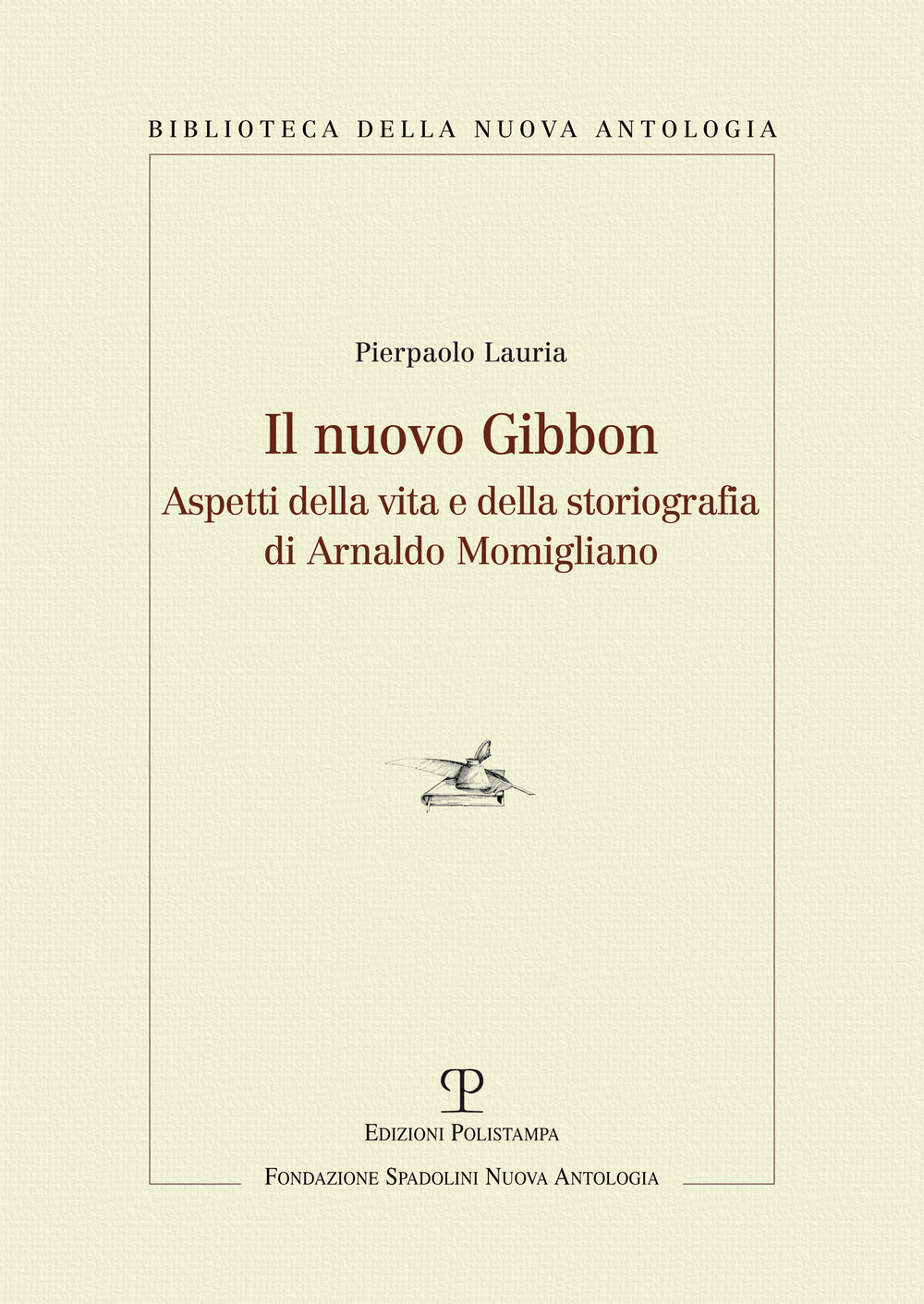 Il nuovo Gibbon. Aspetti della vita e della storiografia di Arnaldo Momigliano