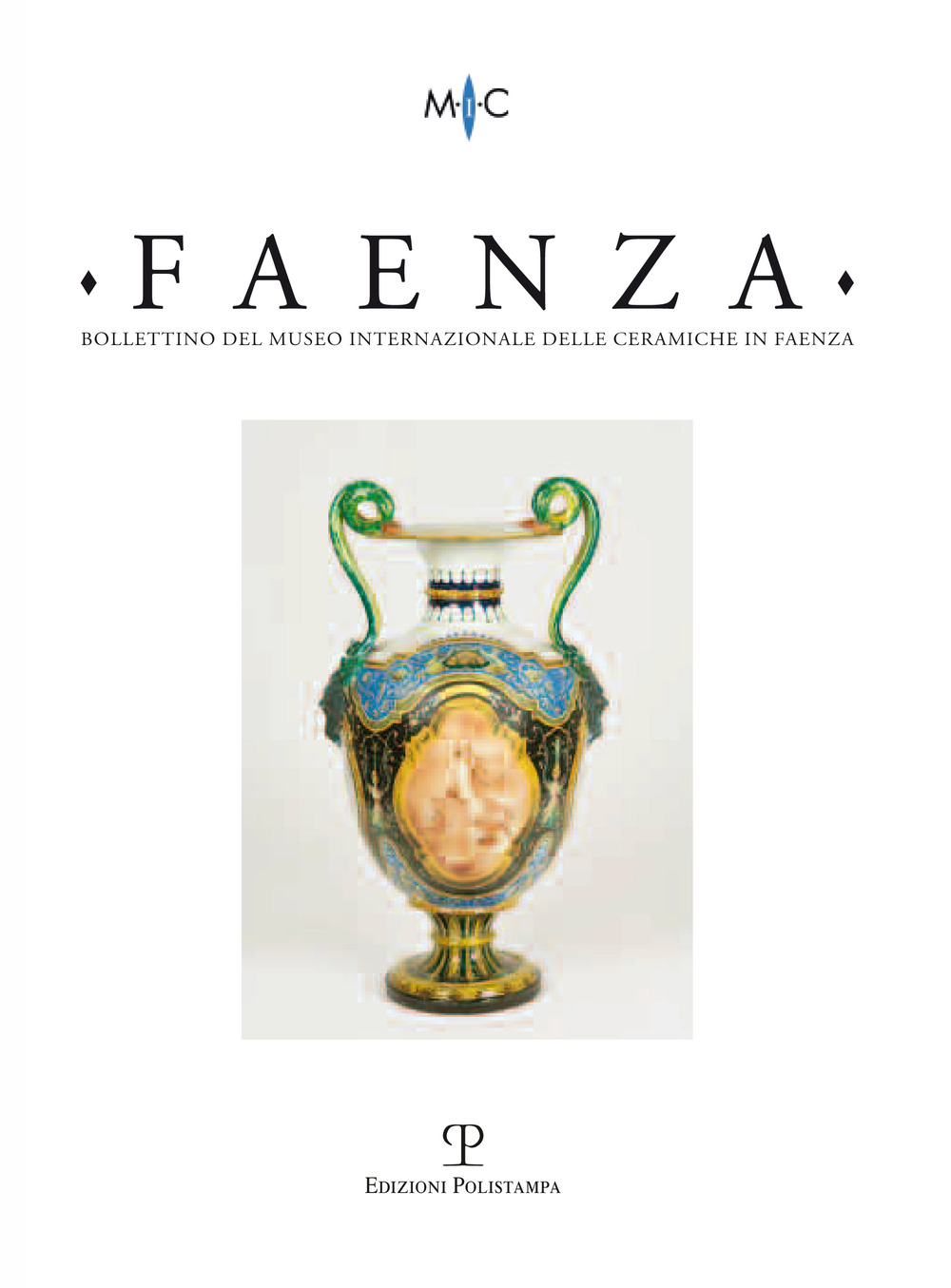 Faenza. Bollettino del museo internazionale delle ceramiche in Faenza. Vol. 1