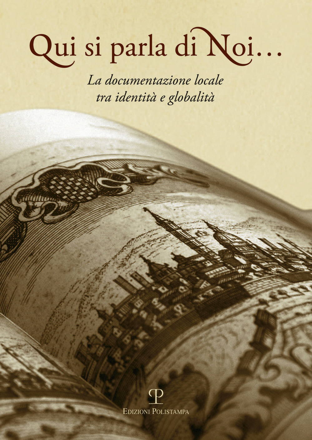 Qui si parla di noi... La documentazione locale tra identità e globalità