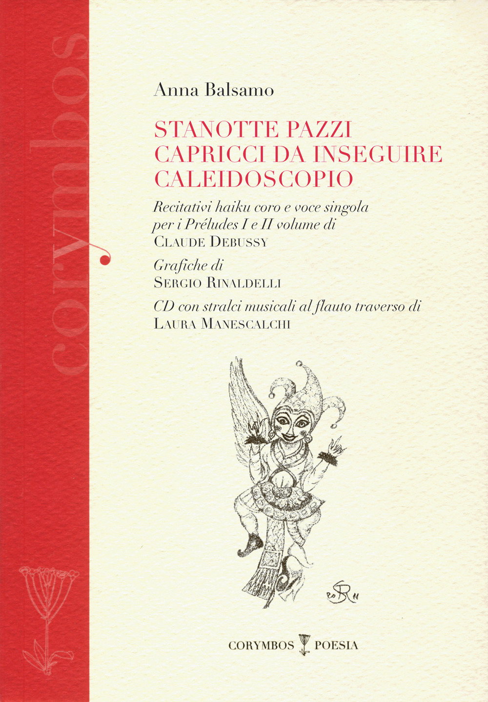 Stanotte pazzi capricci da inseguire. Caleidoscopio. Recitativi haiku coro e voce singola per i préludes I e II volume di Claude Debussy