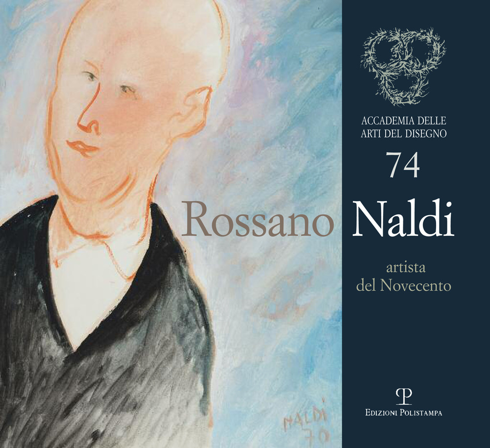 Rossano Naldi. Artista del Novecento
