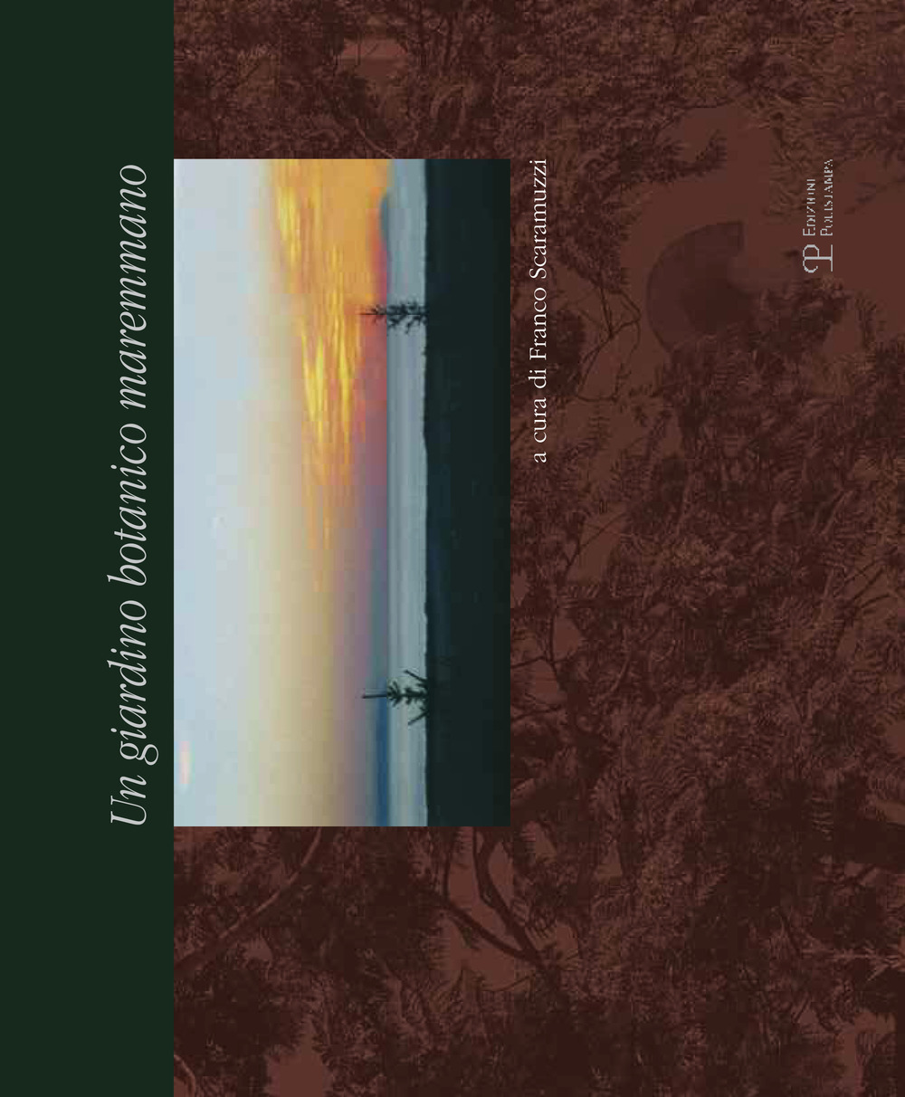 Un giardino botanico maremmano