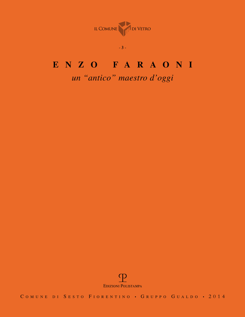 Enzo Faraoni. Un «antico» maestro d'oggi