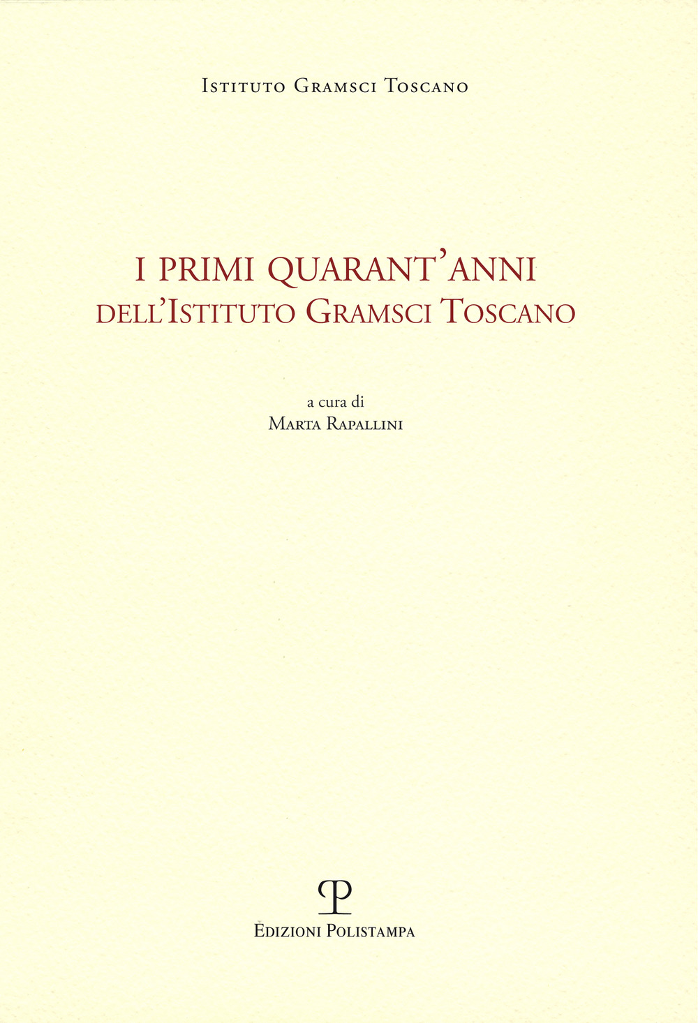 I primi quarant'anni dell'Istituto Gramsci toscano