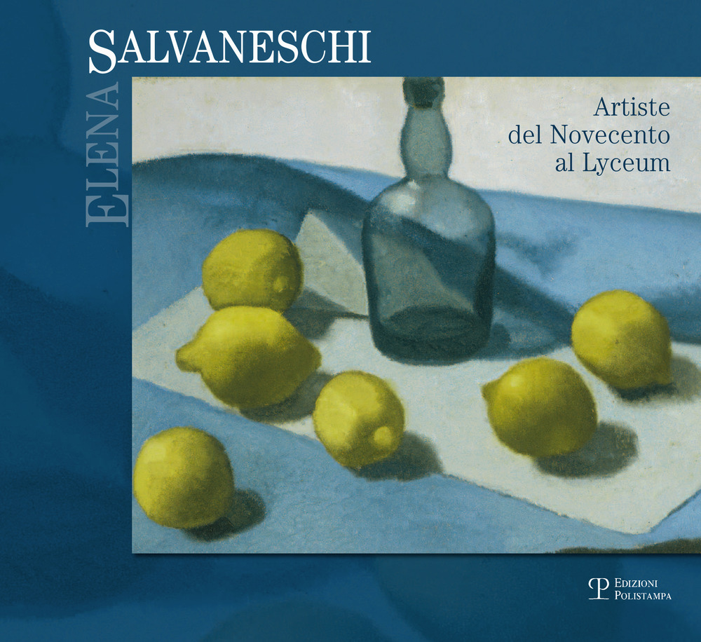 Elena Salvaneschi da Torino a Firenze. Artiste del Novecento al Lyceum