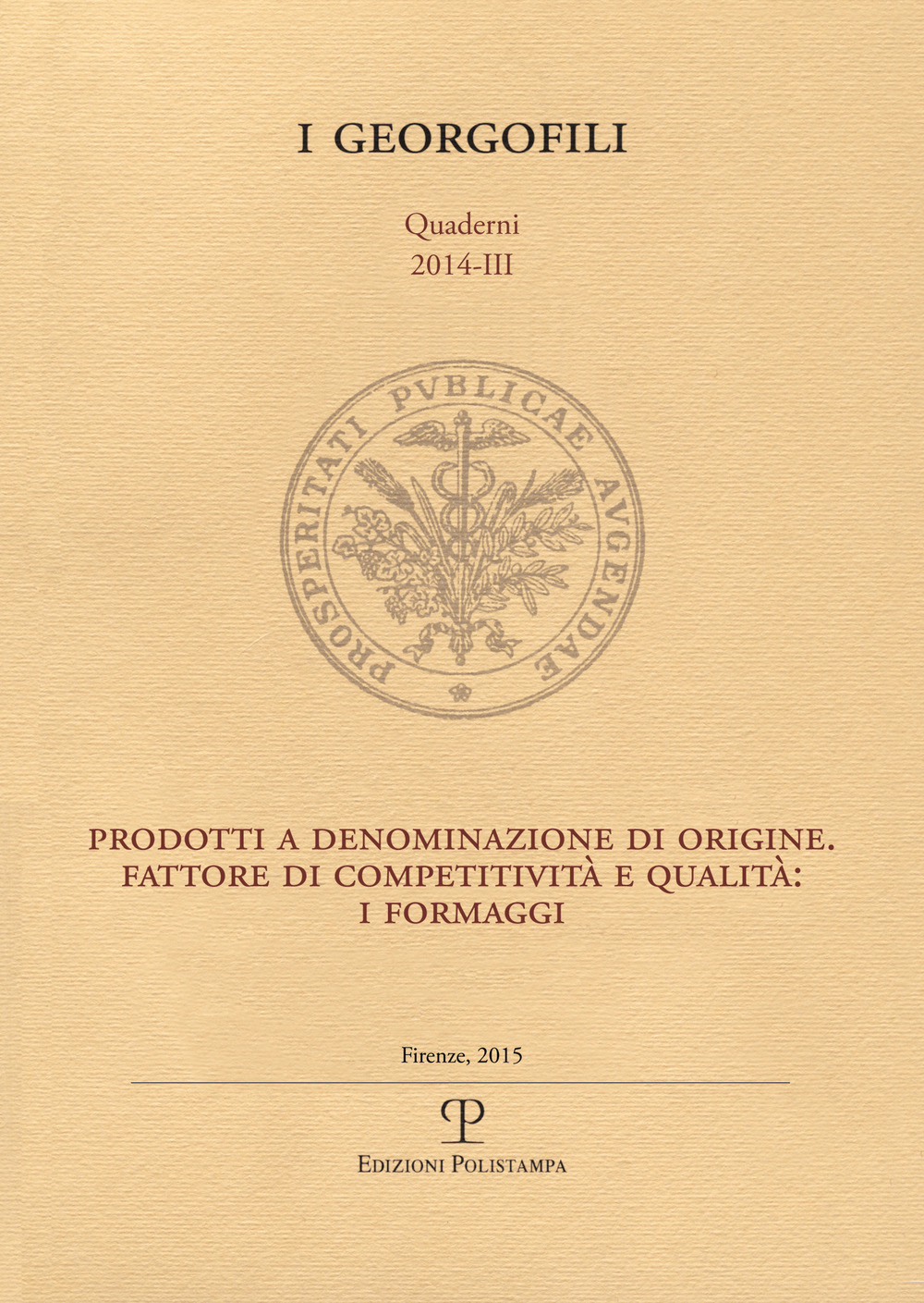 Prodotti a denominazione di origine. Fattore di competitività e qualità. I formaggi