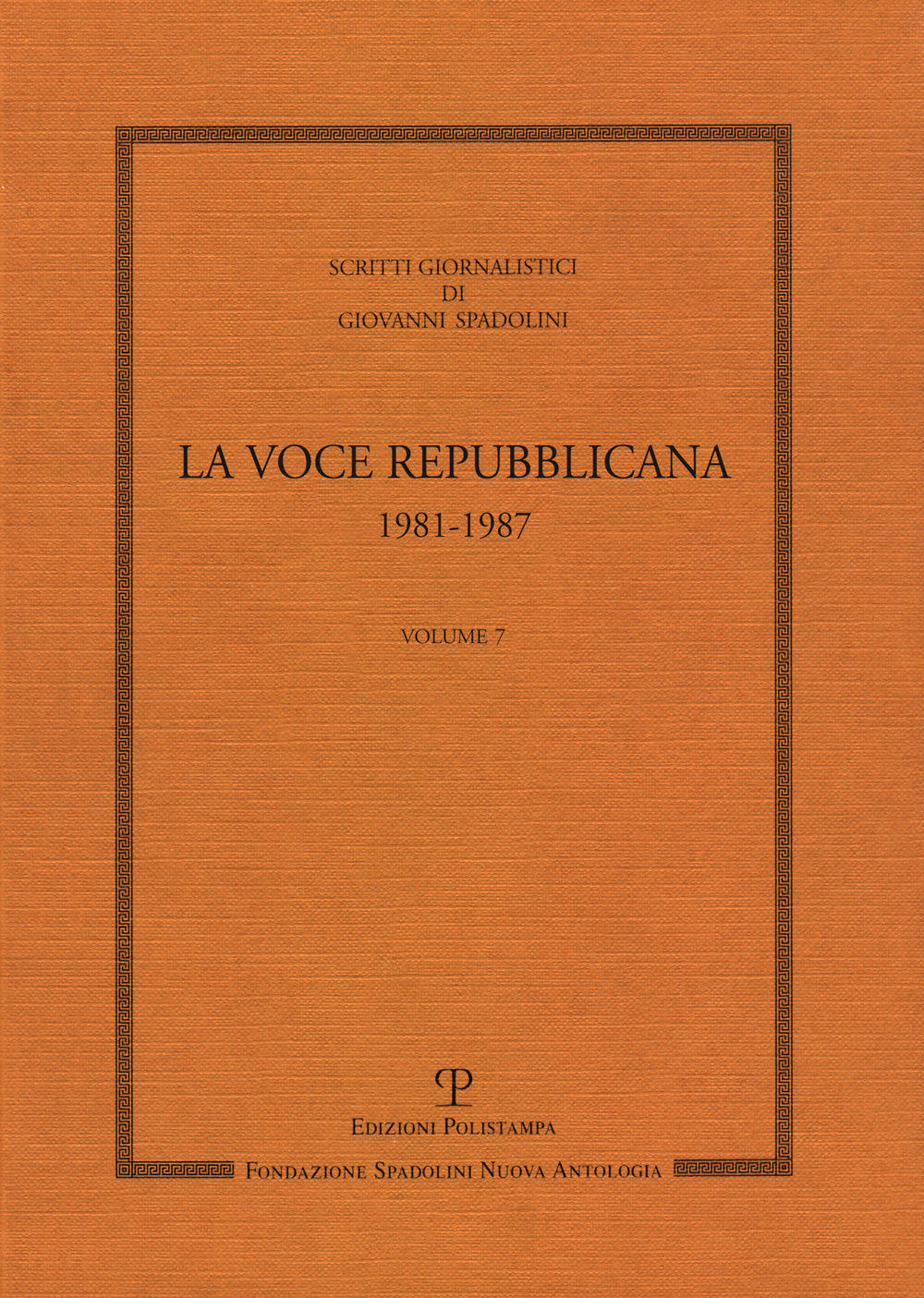 Scritti giornalistici. Vol. 7: La voce repubblicana 1981-1987