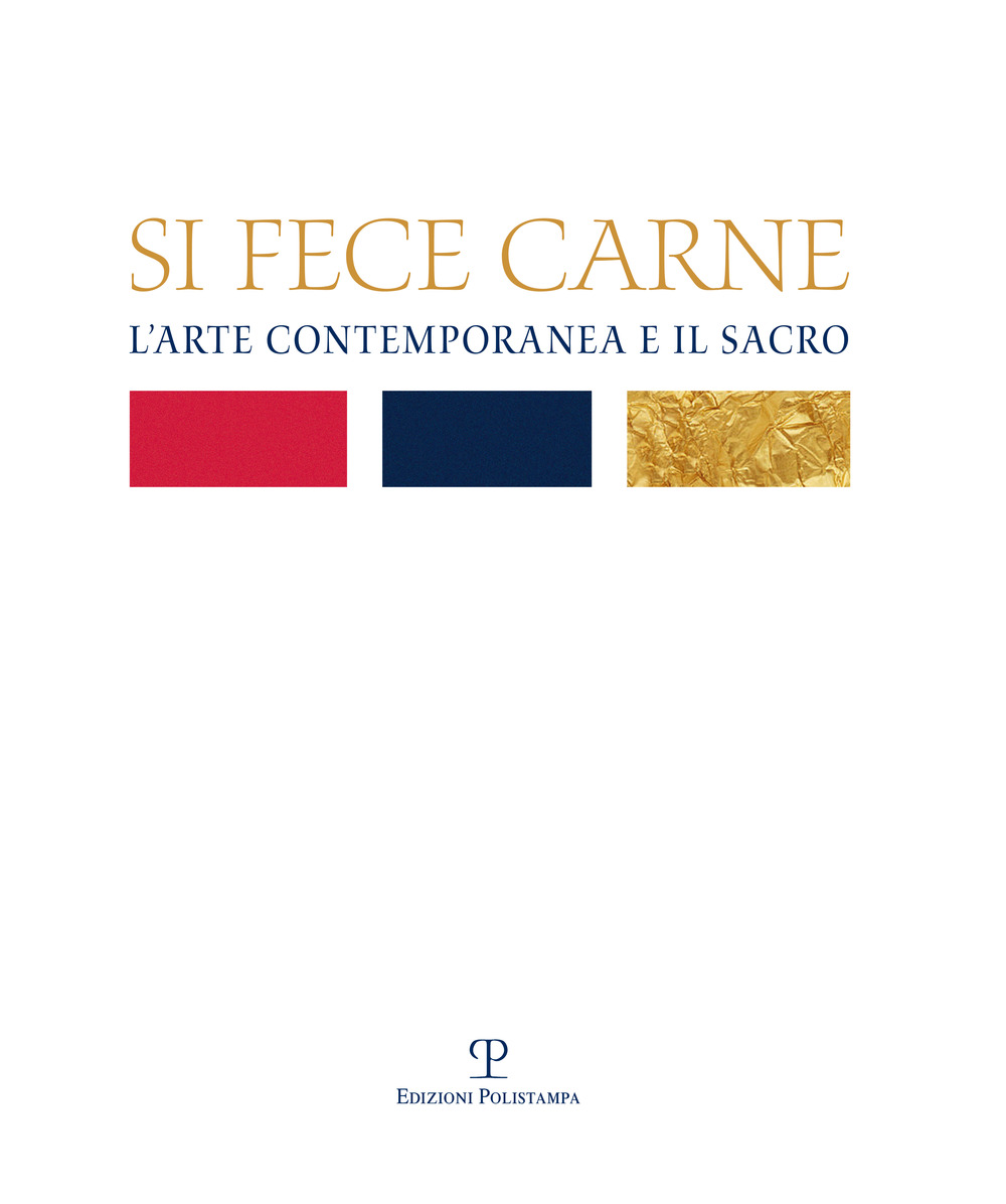 Si fece carne. L'arte contemporanea e il sacro