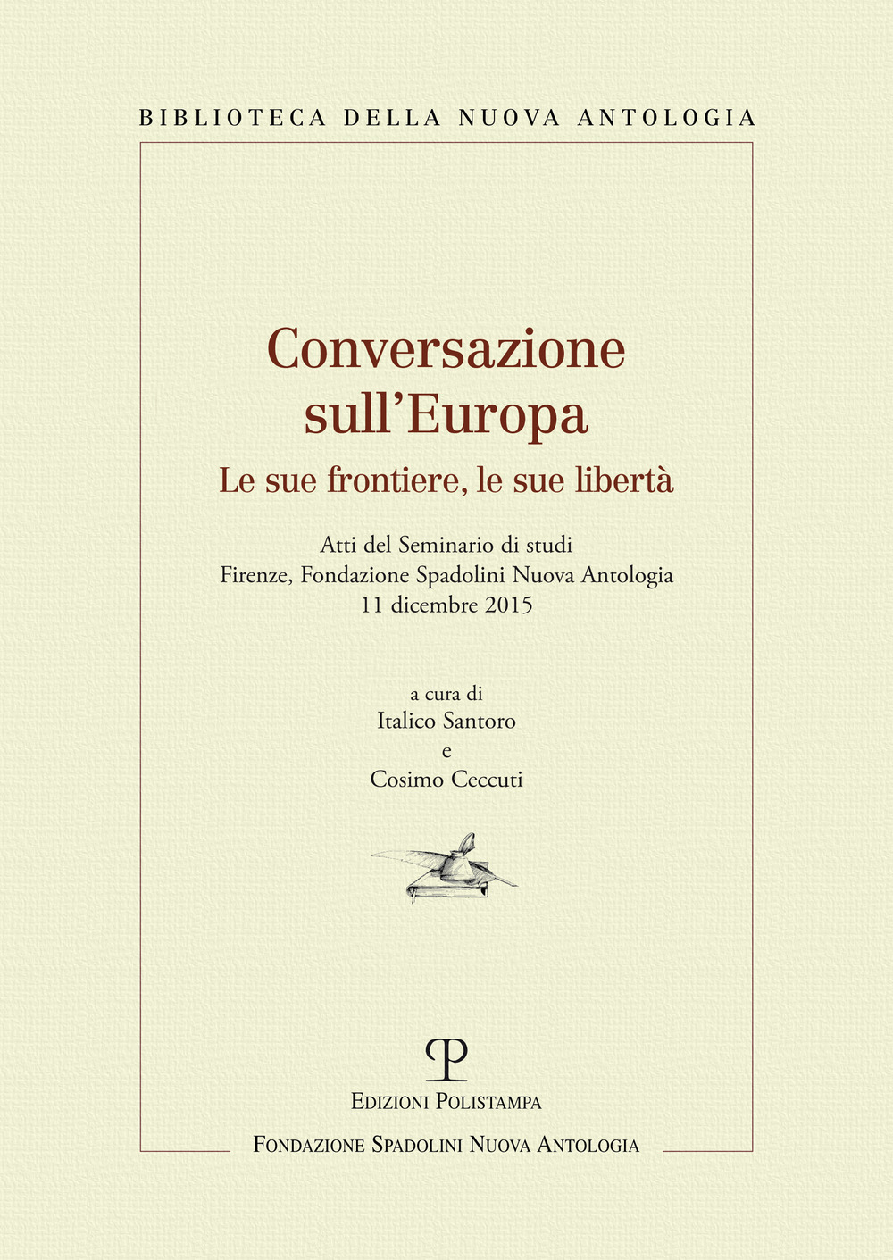 Conversazioni sull'Europa. Le sue frontiere, le sue libertà