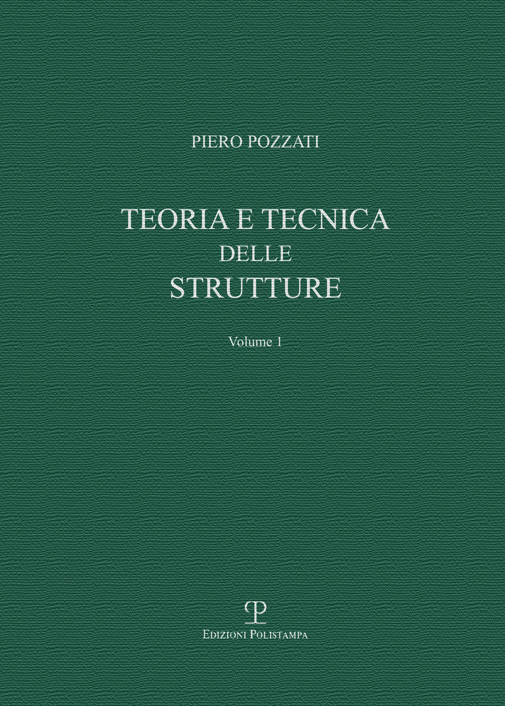 Teoria e tecnica delle strutture . Vol. 1: Preliminari e fondamenti