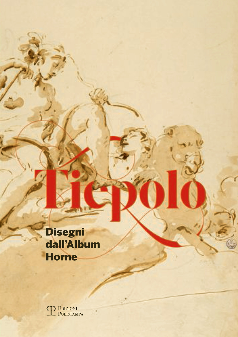 Tiepolo. Disegni dall'album Horne-Drawings from the Horne album