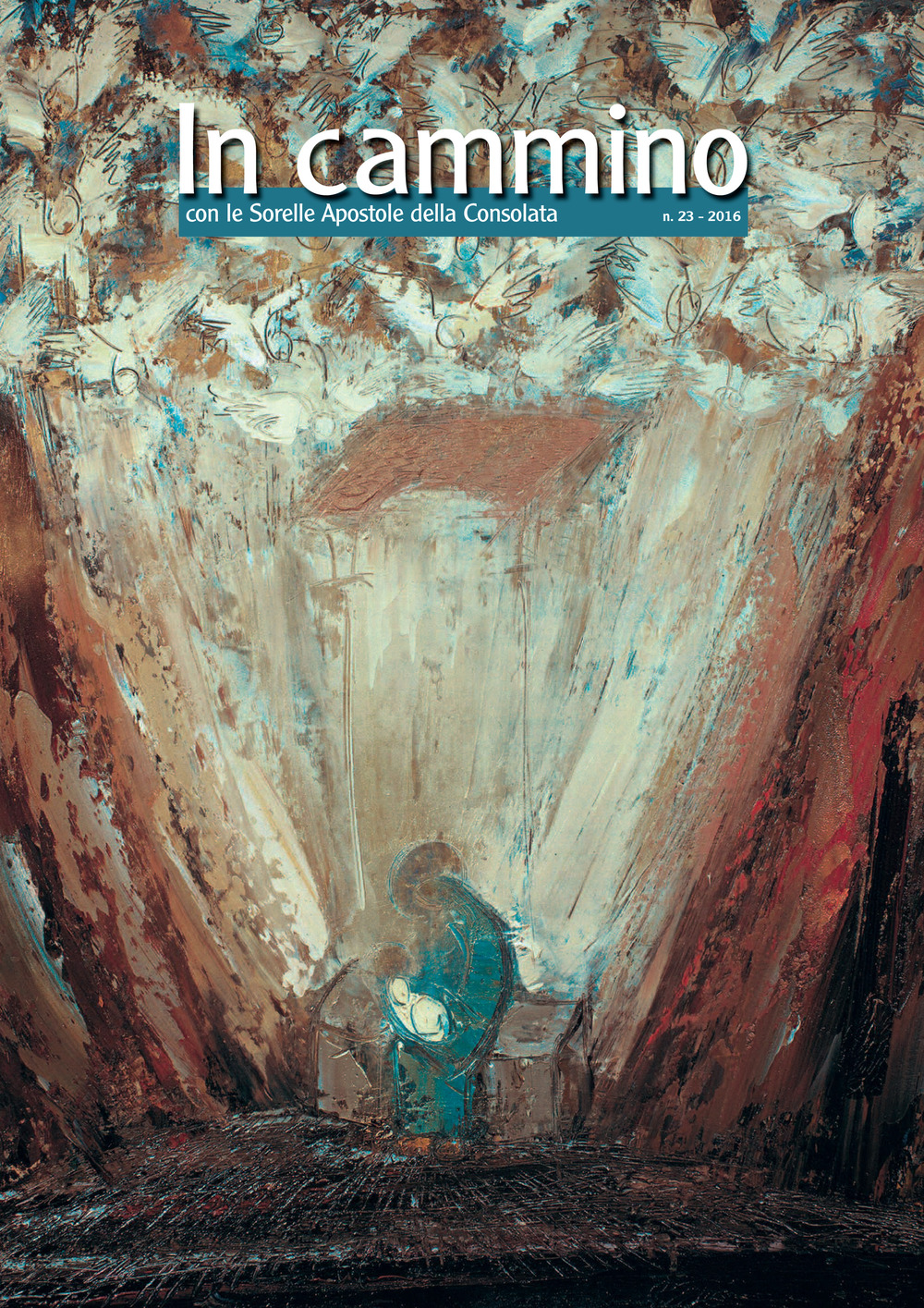 In cammino con le Sorelle Apostole della Consolata. Vol. 23
