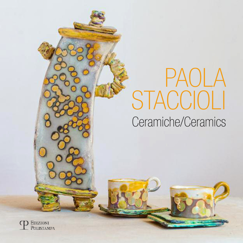 Paola Staccioli. Ceramiche