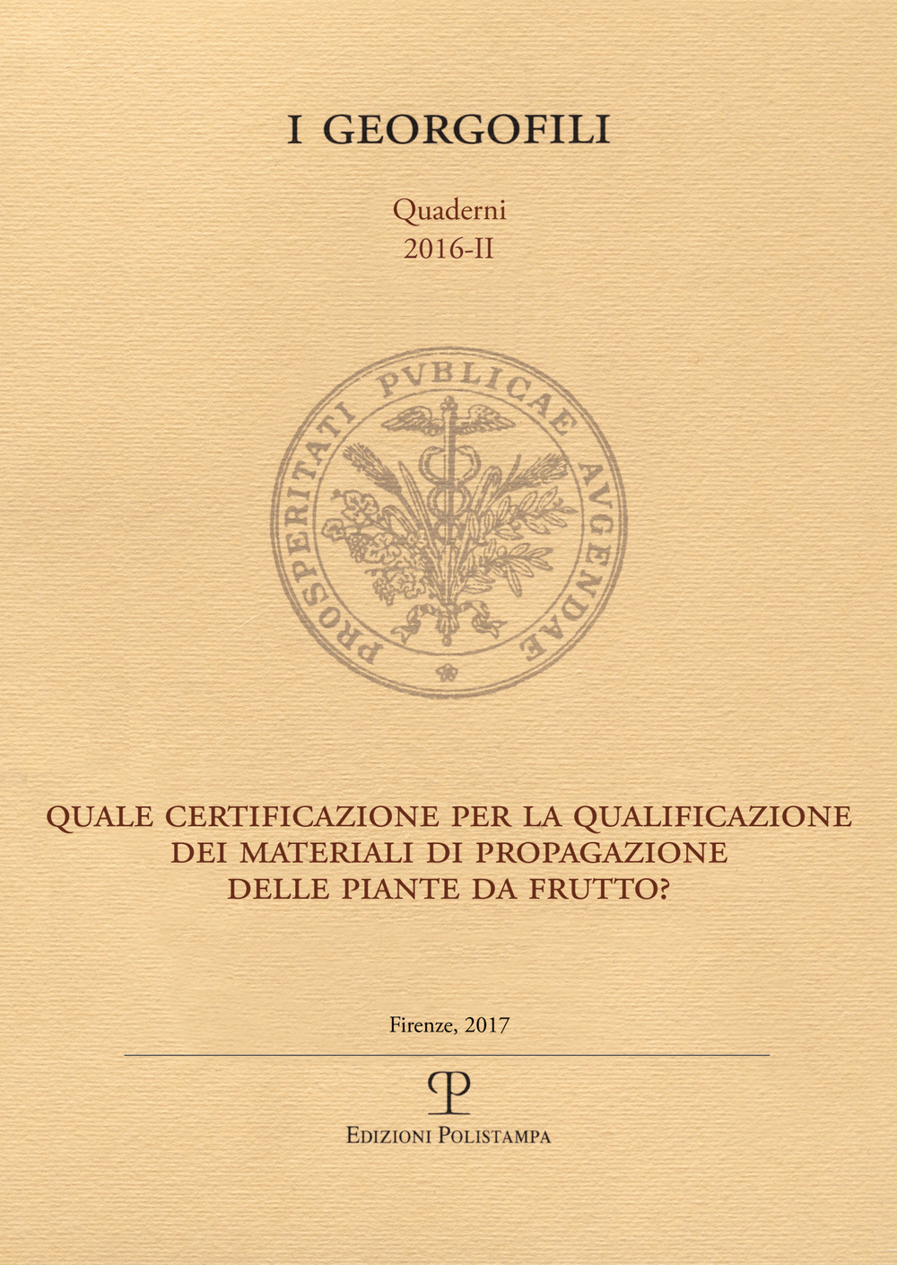 Quale certificazione per la qualificazione dei materiali di propagazione delle piante da frutto?. Vol. 2: Quale certificazione per la qualificazione dei materiali di propagazione delle piante da frutto?